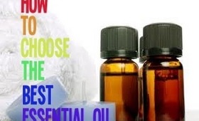 How to Choose the Best Essential Oil