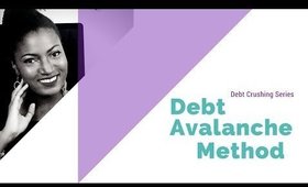 Debt Crushing Series| Debt Avalanche Method