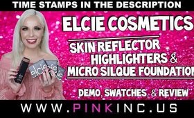 Elcie Cosmetics Skin Reflector Highlighters & Micro Silque Foundation | Tanya Feifel-Rhodes