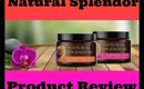 Natural Splendor Product Review