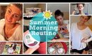 My Summer Morning Routine