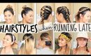 EASY HAIRSTYLES WHEN RUNNING LATE