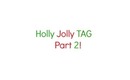 Holly Jolly TAG Part 2! Christmas Countdown #5!