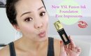 NEW YSL Fusion Ink Foundation First Impressions