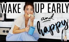 HOW TO BECOME A MORNING PERSON: Wake Up Early & Happy In 2019!