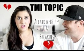 TMI: Affair Websites & Break Ups