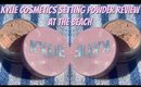 Kylie Cosmetics Setting Powder Review At the Beach | Vacation Makeup GRWM
