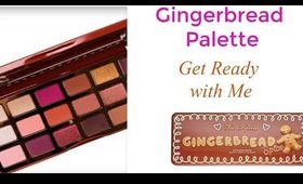 GRWM: Too Faced Gingerbread Palette
