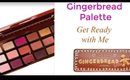 GRWM: Too Faced Gingerbread Palette