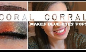 Coral Corral [Making Blue Eyes POP]