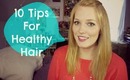 10 Tips for Healthy Hair