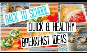 BACK TO SCHOOL: QUICK & HEALTHY BREAKFAST IDEAS!