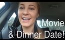 VLOG! MOVIE & DINNER DATE!