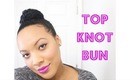 Top Knot Bun - Natural Hair|Transitioning Hair