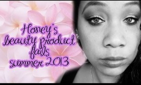 BEAUTY PRODUCT FAILS - Summer 2013 Edition | Honey Kahoohanohano