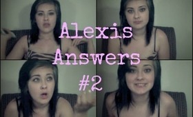 Alexis Answers #2 • Alexis Ryan