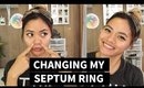 Changing My Septum Ring