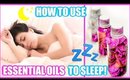 HOW TO USE ESSENTIAL OILS TO FALL ASLEEP FAST!! │5 EASY WAYS TO USE OILS WHEN YOU CAN'T SLEEP!!