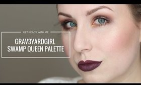 GRWM: GRAV3YARDGIRL SWAMP QUEEN PALETTE