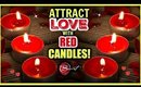 HOW TO ATTRACT LOVE WITH RED CANDLES! MANIFEST SELF LOVE, A PERSON, SOULMATE, TWIN FLAME