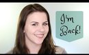 I'm BACK & Current Favorites (SUPER LATE)| Kate Lindsay