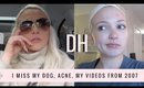Daily Hayley | What Happened to My Dog, Acne, My Videos from 2007