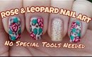 No Tools Nail Art | Rose & Leopard Print Nail Design | Stephyclaws