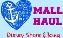 BRONZE BALLS: Mall Haul - Disney Store and Icing