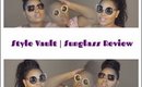 Style Vault | Sunglasses Review & Surprise Giveaway