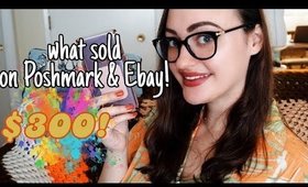 Making $300 in 1 Week! | What sold on Poshmark and Ebay | March 2019