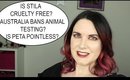 Rant Is Stila Cruelty Free? Australia Bans Animal Testing? Is PETA Pointless? Phyrra Says Vol 43