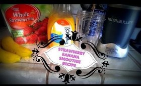 ♡ Strawberry Banana Smoothie Recipe! ♡