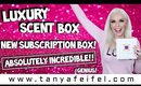 Luxury Scent Box Perfume Subscription | New Sub. Box! | Incredible!! #Genius! | Tanya Feifel