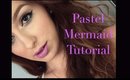 Pastel Mermaid Makeup Tutorial