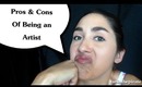 Pros & Cons of being an Artist
