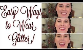 How To Wear Glitter for the Holidays ✨