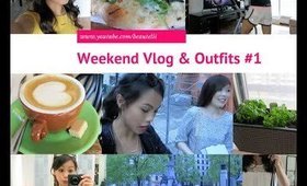 WEEKEND VLOG & OUTFITS #1
