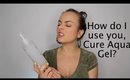 Gloss + Dirt Blog: How to Use Cure Aqua Gel