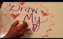 Draw my life Tag- MsTrueHappiness- Requested