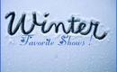 ♡ Favorite Winter Shows! ♡