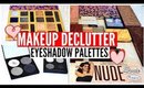 Declutter Eyeshadow Palettes