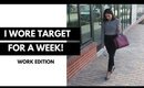 I WORE TARGET FOR A WEEK! Work Edition