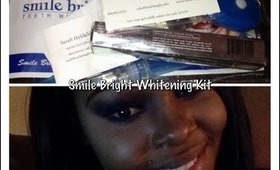 Smile Bright Teeth Whitening  System  Show & Tell/Demo
