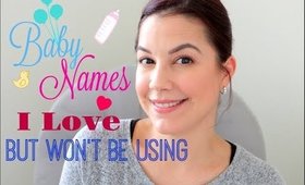 Baby Names I Love But Won't Be Using