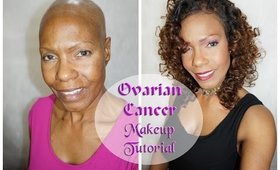 Ovarian Cancer + Chemo to Glam Makeup Tutorial