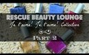 Rescue Beauty Lounge Je t'aime! Je t'aime! Collection PART 2 | Photos, Swatches & Review