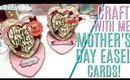 Mother's Day Cards Process Video in Real Time using Anna Griffin Dies, Heart Easel Card