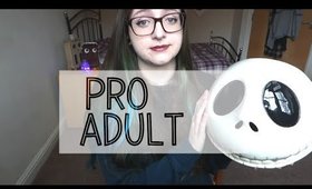 How to be a PROFESSIONAL adult