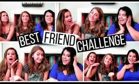 THE BEST FRIEND CHALLENGE