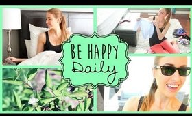 ♥ My 'Be Happy Daily' Routine #2!